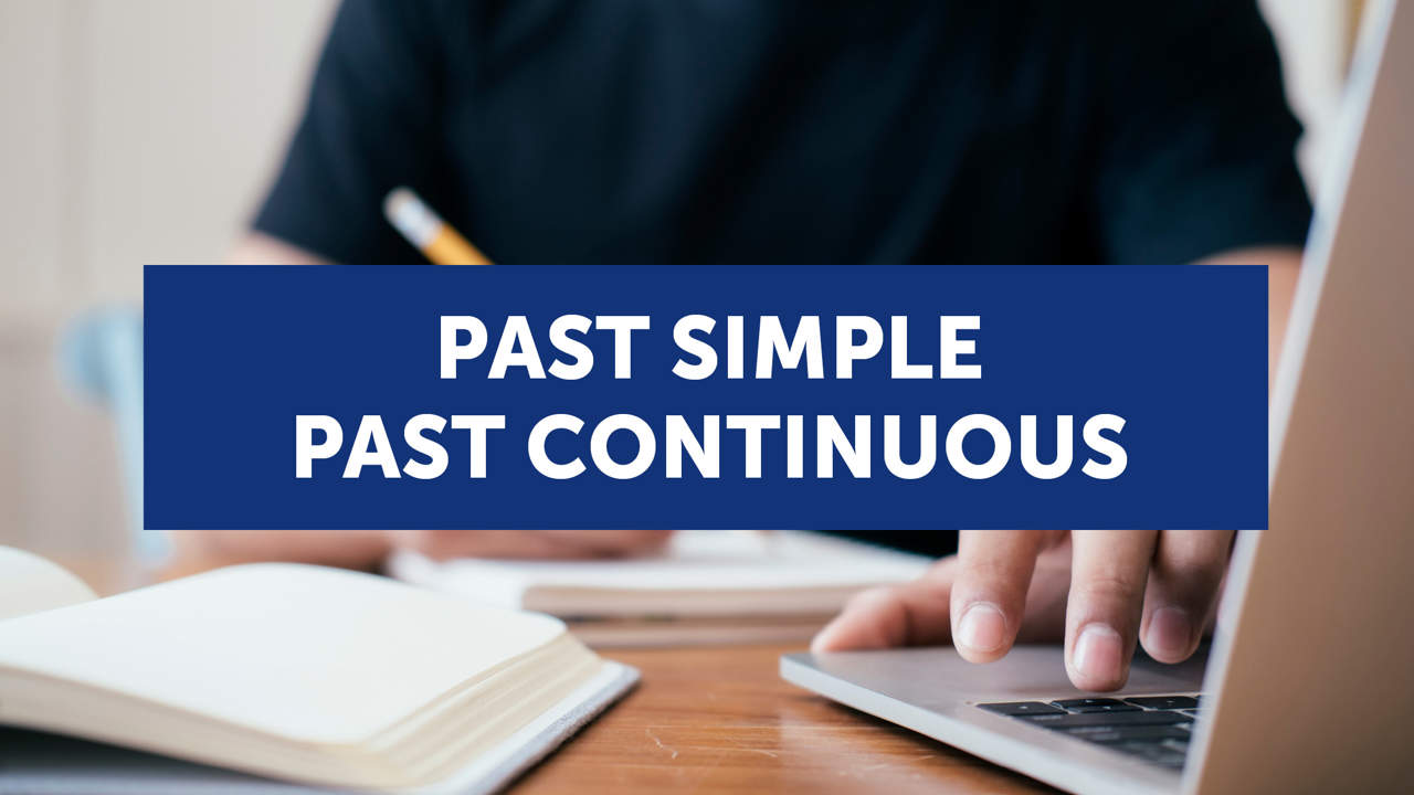 Cuándo usar el past simple y el past continuous en inglés (con ejemplos y ejercicios)