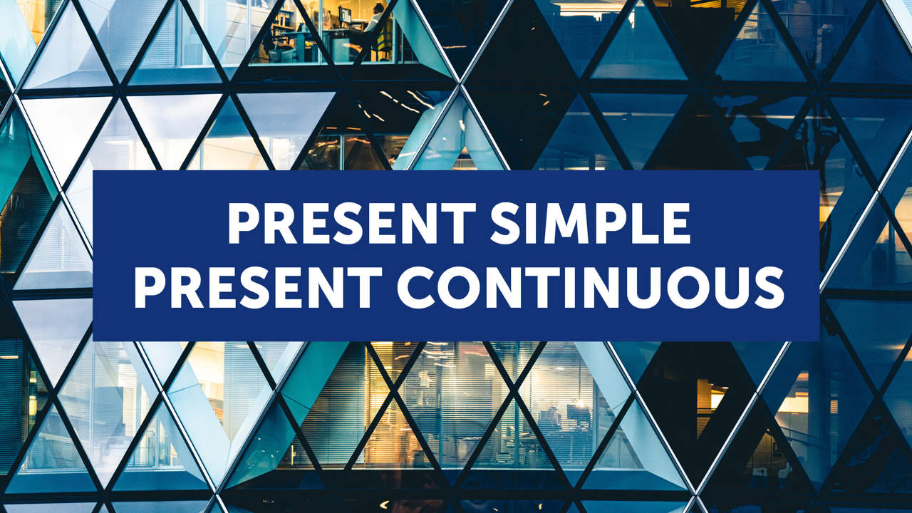 Cuándo usar el present simple y el present continuous en inglés (con ejemplos y ejercicios)     