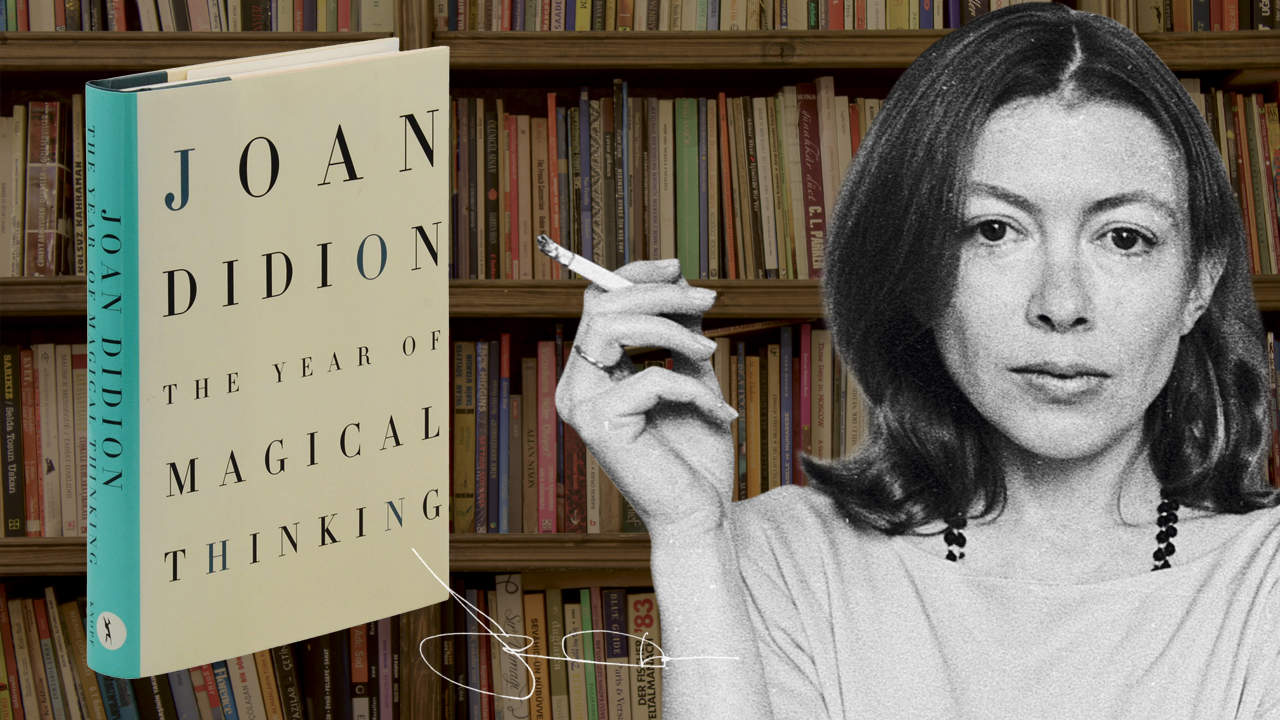 "The Year of Magical Thinking" by Joan Didion 