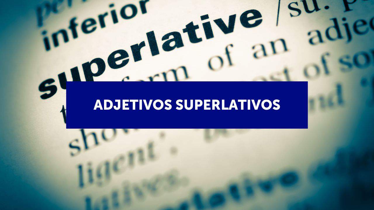 Adjetivos superlativos en inglés (con ejercicios)    