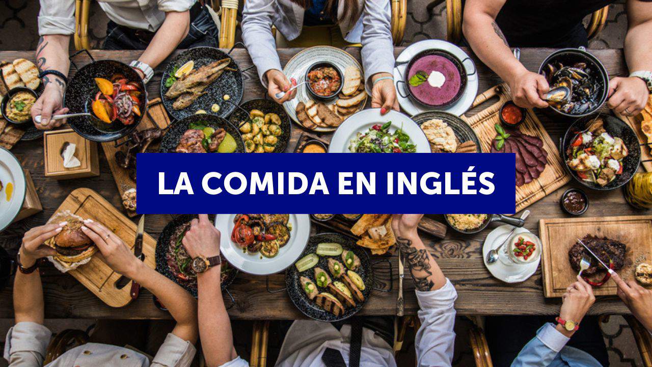 250 nombres de comida en inglés : listas de vocabulario básico y avanzado