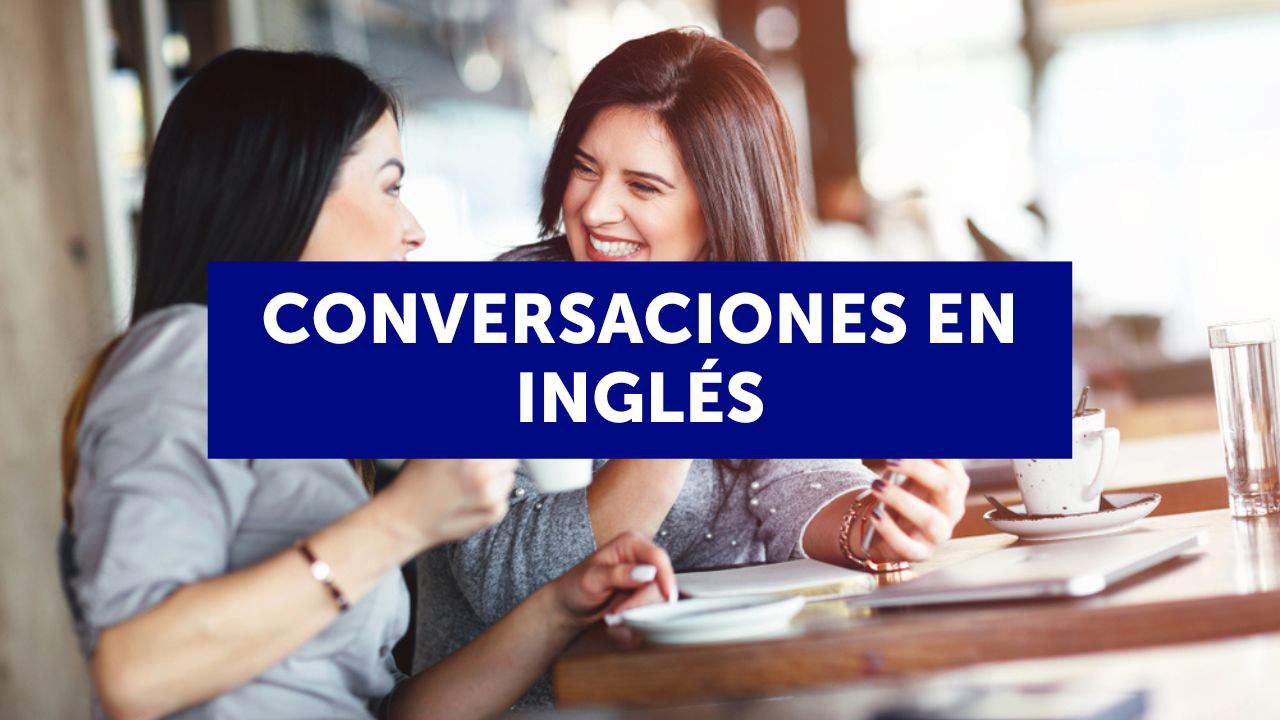 Conversaciones en inglés: diálogos para practicar por niveles 